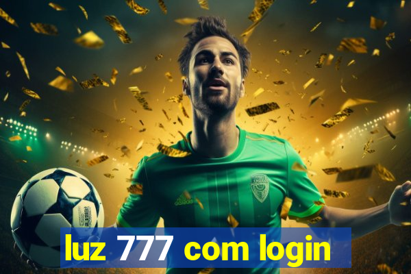 luz 777 com login